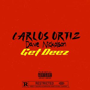 Get Deez (feat. Dave Nickolson) [Explicit]