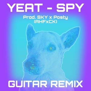 SPY (feat. prodbysky & Posty) [GUITAR REMIX] [Explicit]