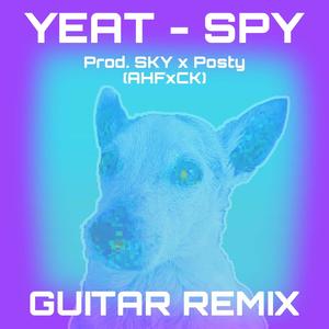SPY (feat. prodbysky & Posty) (GUITAR REMIX|Explicit)
