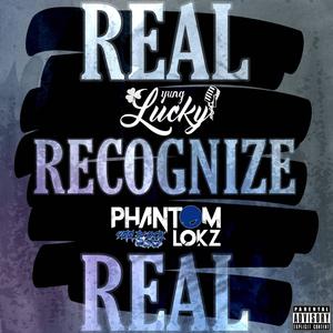 Real Recognize Real (feat. Phantomlokz) (Explicit)