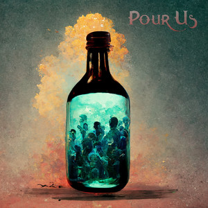 Pour Us