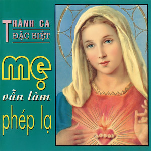 Mẹ Vẫn Làm Phép Lạ