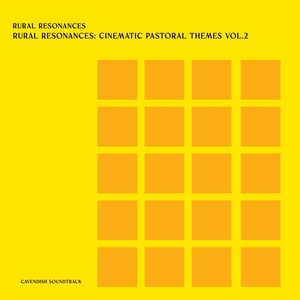 Cavendish Soundtrack presents Rural Resonances: Rural Resonances - Cinematic Pastoral Themes, Vol. 2