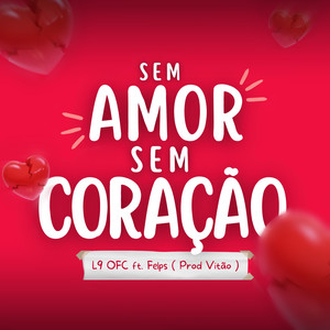 Sem Amor , Sem Coração