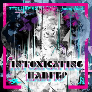 Intoxicating Habits (Explicit)