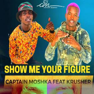 Show Me Your Figure (feat. Krusher KR)