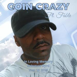 Goin Crazy (feat. Fable) (Explicit)