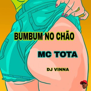 Bumbum no Chão (Remix) [Explicit]