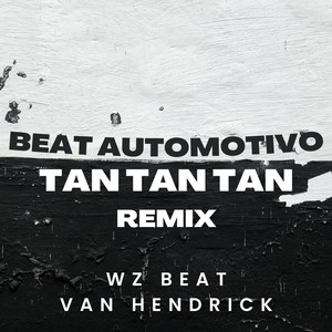 Beat Automotivo Tan Tan Tan (Remix)