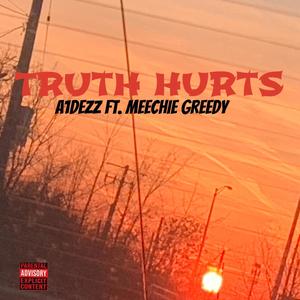 TRUTH HURTS (feat. Meechie greedy) [Explicit]