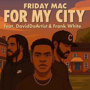 For My City (feat. David Da Artist & Frank White) (Explicit)