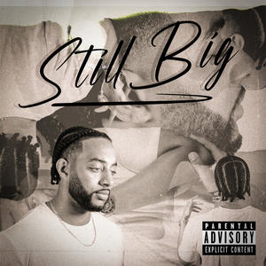 Still Big(feat. Anika Marie) (Explicit)