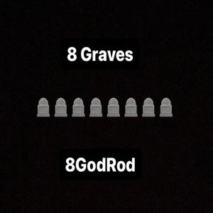 8 Graves (Explicit)