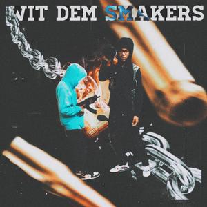 Wit Dem Smakers (feat. GmfToonkie) [Explicit]