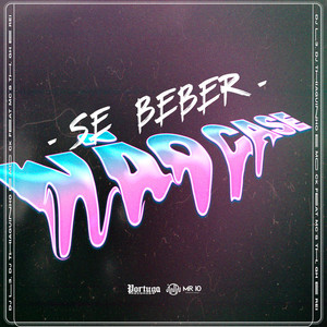 Se Beber Não Case (Explicit)