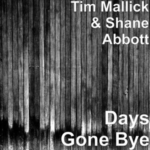 Days Gone Bye