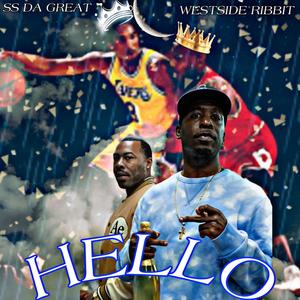HELLO (feat. Westside ribbit & SS da great) [Explicit]