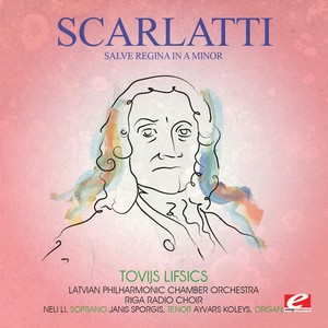 Scarlatti: Salve Regina in A Minor (Digitally Remastered)