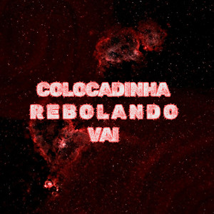 Colocadinha Rebolando vai (Explicit)