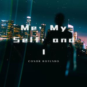 Me, My Self, And I (Explicit)