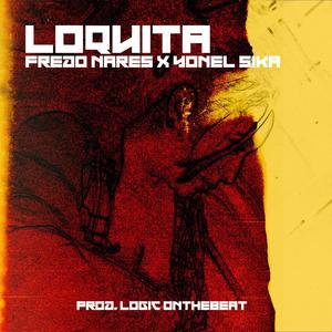 LOQUITA (feat. Yonel Sika)