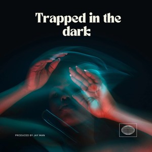 Trapped in the dark