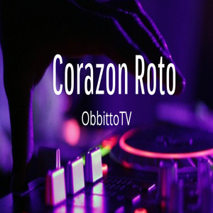 Corazon Roto (Explicit)