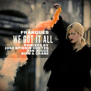 We Got It All (Jose Spinnin Cortes NYC Vox Dub)