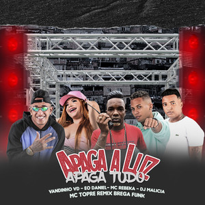 Apaga a Luz Apaga Tudo(feat. MC Rebeka & Mc Trope) (Remix Brega Funk|Explicit)