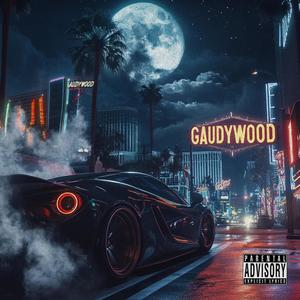 GAUDYWOOD (Explicit)