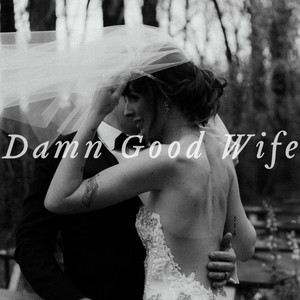 Damn Good Wife