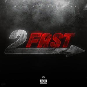 2 Fast (Explicit)
