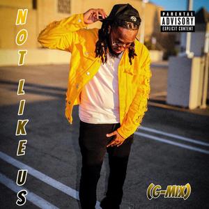 Not Like Us (G-mix|Explicit)