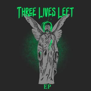 Three Lives Left (Explicit)