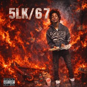 5LK / 6 7 (feat. LUHDUKE) (Explicit)