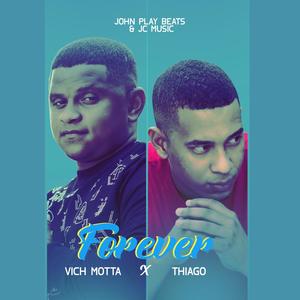 Forever (feat. L´Thiago, Vich Motta & Jc Music)