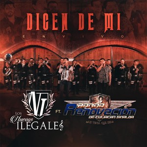 Los Nuevos Ilegales - Dicen de Mi(En Vivo)[feat. Banda Renovacion]