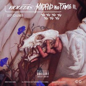 VIOLETAS (MADRID NO FAME II) (Explicit)