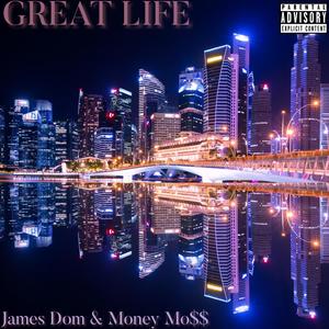 Great Life (feat. Money Mo$$) [Explicit]