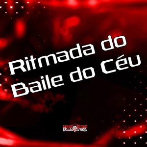 Ritmada do Baile do Céu (Explicit)