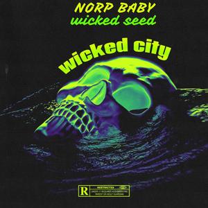 Wicked city (feat. Wicked Seed) (Explicit)