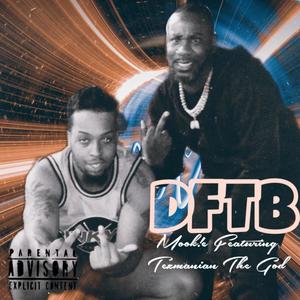 D.F.T.B. (feat. Tezmanian The God) (Explicit)