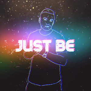 Just Be