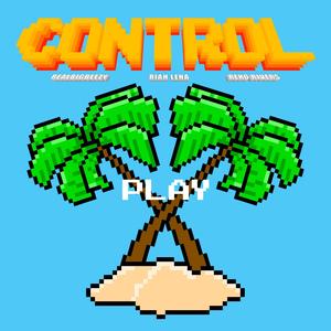 Control(feat. Riah Lena & Reko Rivers)