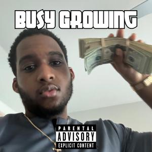 Busy Growing (Explicit)