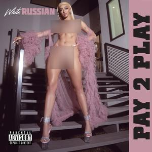 Pay 2 Play (Explicit)