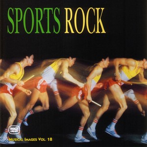 Sports Rock: Musical Images, Vol. 18