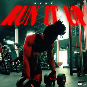 Run It Up (Explicit)