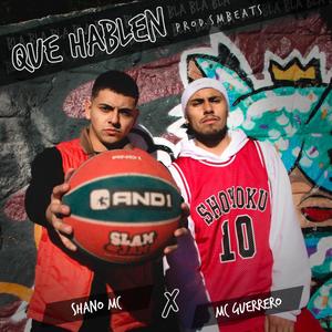 Que Hablen(feat. Shano Mc)