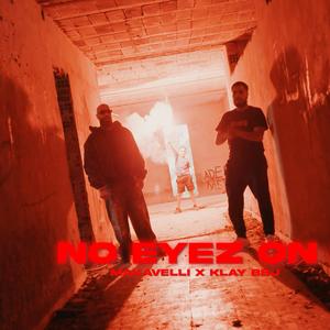 No Eyez On Me (feat. Klay bbj) (Explicit)